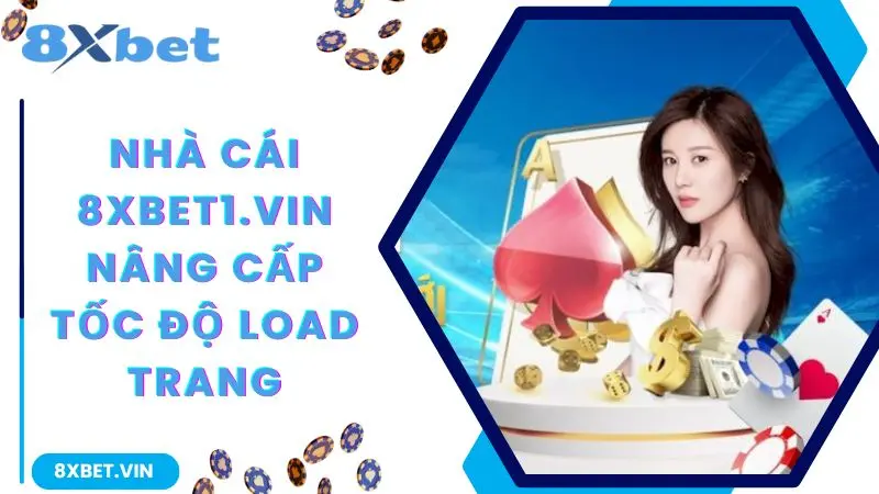 8XBET App 2026 – Tải Nhanh Chính Thức, Nhận Thưởng Đến 888K 12 Nhà cái 8xbet nâng cấp tốc độ load trang